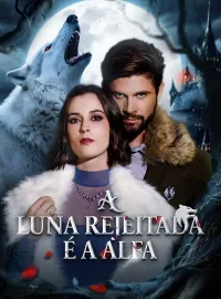 A Luna Rejeitada É a AlfaDramas Curtos