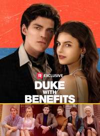 Duke With BenefitsShort Dramas