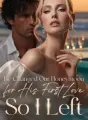 He Changed Our Honeymoon for His First Love, So I Left cover