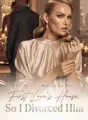 He Spent 8 Million on His First Love's House,So I Divorced Him cover