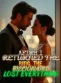 After I Returned the Ring, the Billionaire Lost Everything cover
