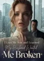 I Lost My Son and Learned My Husband Wanted Me Broken cover