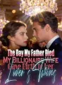 The Day My Father Died, My Billionaire Wife Gave Birth to Her Lover's Twins cover