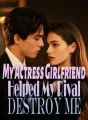 My Actress Girlfriend Helped My Rival Destroy Me cover
