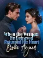 When the Woman He Betrayed Returned, His Heart Broke Again cover