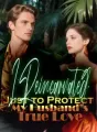 I Reincarnated Just to Protect My Husband’s True Love cover