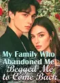 My Family Who Abandoned Me Begged Me to Come Back cover