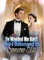 He Wanted Me Back, but I Belonged to Someone Else cover