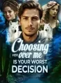Choosing Her Over Me Is Your Worst Decision cover