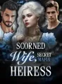 Scorned Wife, Secret Mafia Heiress cover