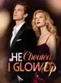 He Cheated, I Glowed Up cover