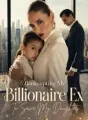 Bankrupting My Billionaire Ex To Save My Daughter cover