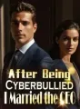 After Being Cyberbullied, I Married the CEO cover