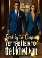 Fired by the Company, Yet the Heir to the Richest Man cover