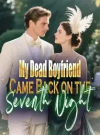My Dead Boyfriend Came Back on the Seventh Night