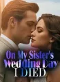On My Sister's Wedding Day, I Died cover