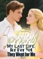 Sacrifsatisfied My Last Life for Her Yet They Wept for Me cover