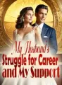 My Husband's Struggle for Career and My Support cover