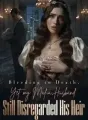 Bleeding to Death, Yet my Mafia Husband Still Disregarded His Heir cover
