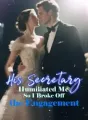 His Secretary Humiliated Me, So I Broke Off the Engagement cover