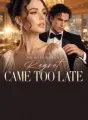 The Billionaire's Regret Came Too Late cover