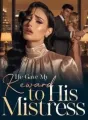 He Gave My Reward to His Mistress cover