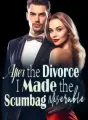 After the Divorce, I Made the Scumbag Miserable cover