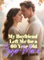 My Boyfriend Left Me for a 60 Year Old Sugar Mama cover