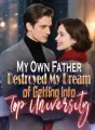 My Own Father Destroyed My Dream of Getting into Top Universit cover