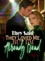 They Said They Loved Me, But I'm Already Dead cover