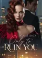 I Came Back Only to Ruin You cover