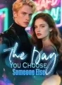 The Day You Choose Someone Else cover