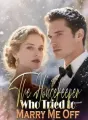 The Housekeeper Who Tried to Marry Me Off cover