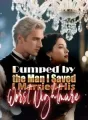 Dumped by the Man I Saved, I Married His Worst Nightmare cover