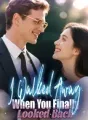 I Walked Away When You Finally Looked Back cover