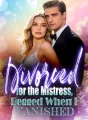 Divorced for the Mistress, Begged When I Vanished cover