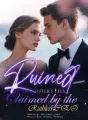 Ruined by Her Sister’s Lies, Claimed by the Ruthless CEO cover