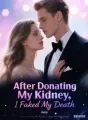 After Donating My Kidney, I Faked My Death cover