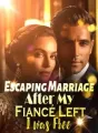 Escaping Marriage: After My Fiancé Left, I was Free cover