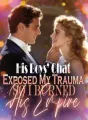 His Boys’ Chat Exposed My Trauma,So I Burned His Empire cover
