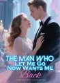 The Man Who Let Me Go Now Wants Me Back cover
