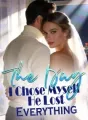 The Day I Chose Myself, He Lost Everything cover