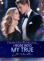 From His Betrayal, I Rose Into My True Love cover