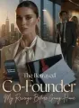 The Betrayed Co-Founder My Revenge Before Going Home cover