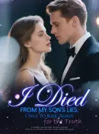 I Died from My Son's Lies, Only to Rise Again for the Truth