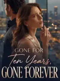 Gone for Ten Years, Gone Forever