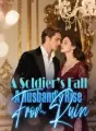 A Soldier’s Fall, A Husband’s Rise From Ruin cover