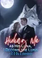 Hiding Me as His Luna, I Become the Luna of His Enemy cover