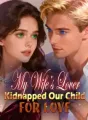 My Wife’s Lover Kidnapped Our Child for Love cover