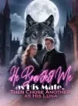 He Branded Me as His Mate, Then Chose Another as His Luna cover